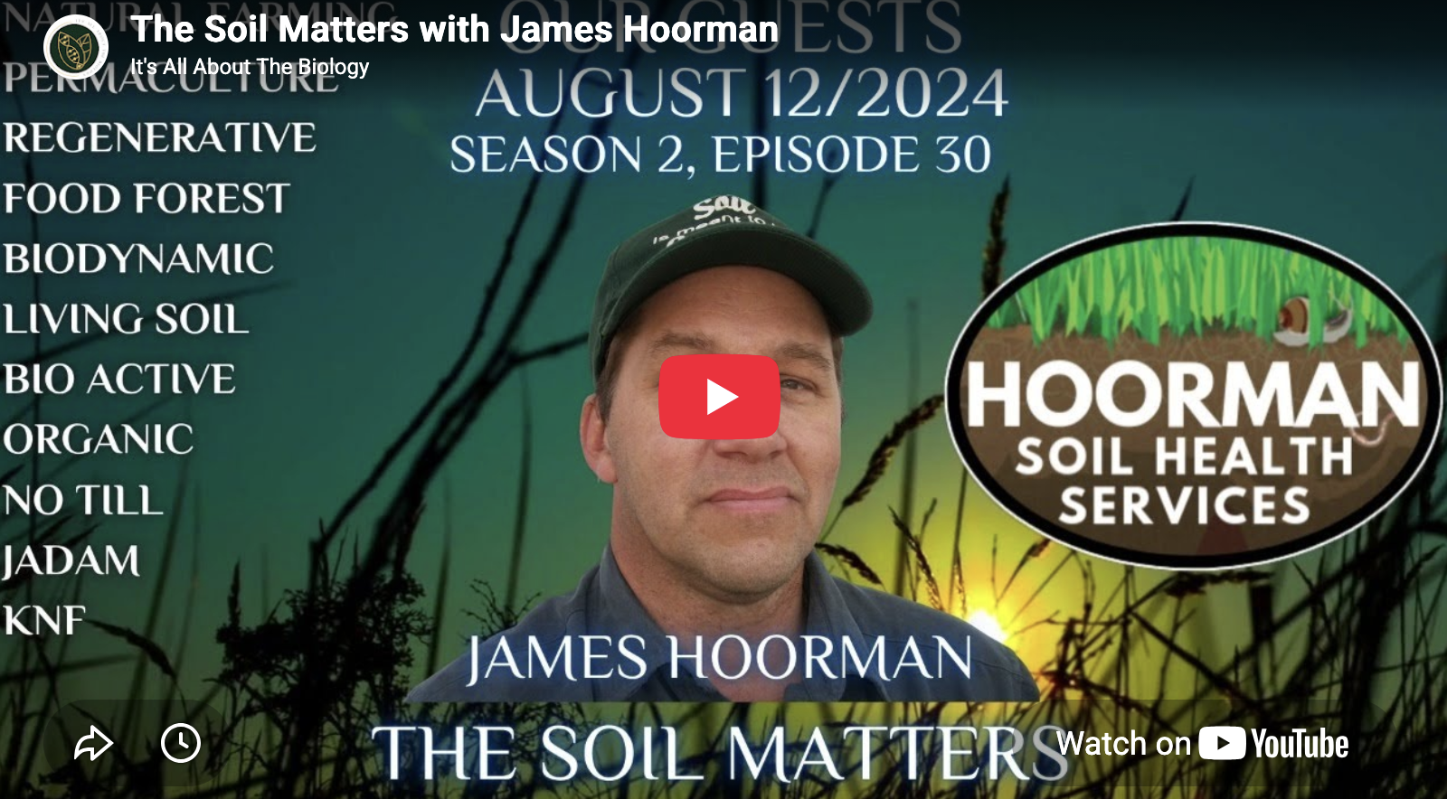 The Soil Matters with James Hoorman, Season 2 Episode 30, August 12 2024 &mdash; watch on YouTube